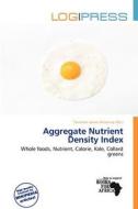 Aggregate Nutrient Density Index edito da Log Press