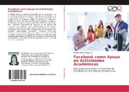 Facebook como Apoyo en Actividades Académicas di Rosalba Rojas Balaguera edito da EAE
