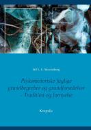 Psykomotoriske  faglige  grundbegreber og grundforståelser di Siff L. E. Skovenborg edito da Kropsliv