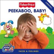 Peekaboo, Baby!: Faces & Feelings. Illustrations by Tom Starace] di Claire Kinkaid edito da HarperCollins Children's Books
