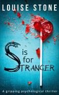 S is for Stranger di Louise Stone edito da HarperCollins Publishers