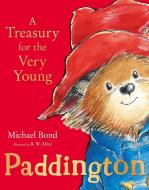 The Paddington Treasury For The Very Young di Michael Bond edito da Harpercollins Publishers