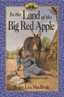 In the Land of the Big Red Apple di Roger Lea MacBride edito da HARPERCOLLINS
