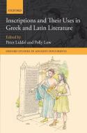 Inscriptions and their Uses in Greek and Latin Literature di Peter Liddel edito da OUP Oxford