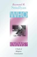 Who Knows? di Raymond M. Smullyan edito da Indiana University Press (IPS)