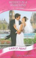 Wedded in a Whirlwind di Liz Fielding edito da Mills & Boon