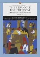 The Struggle For Freedom di Clayborne Carson, Gary B. Nash, Emma Lapsansky-Werner edito da Pearson Education (us)