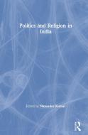 Politics and Religion in India edito da Taylor & Francis Ltd