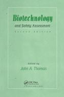 Biotechnology And Safety Assessment edito da Taylor & Francis Ltd
