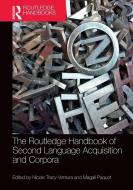 The Routledge Handbook Of Second Language Acquisition And Corpora edito da Taylor & Francis Ltd