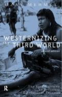 Westernizing the Third World di Ozay Mehmet edito da Routledge