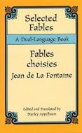 Selected Fables di Jean de La Fontaine edito da Dover Publications Inc.