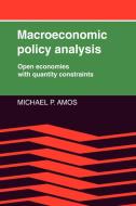 Macroeconomic Policy Analysis di Michael P. Amos, Amos Michael P. edito da Cambridge University Press