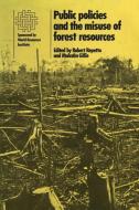 Public Policies and the Misuse of Forest Resources edito da Cambridge University Press