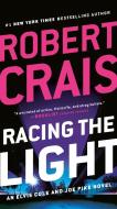 Racing the Light di Robert Crais edito da PUTNAM
