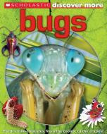 Scholastic Discover More: Bugs di Penelope Arlon edito da SCHOLASTIC