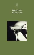 My Zinc Bed di David Hare edito da Farrar, Strauss & Giroux-3PL