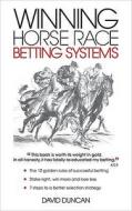 Winning Horse Race Betting Systems di David Duncan edito da W Foulsham & Co Ltd