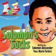 Solomon's Socks di Solomon Alexander, Thea-Marie Perkins edito da HarperCollins