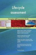 Life-cycle assessment Complete Self-Assessment Guide di Gerardus Blokdyk edito da 5STARCooks