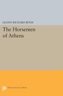 The Horsemen of Athens di Glenn Richard Bugh edito da Princeton University Press