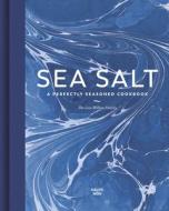 SEA SALT di THE LEA-WILSON FAMIL edito da QUARTO PUBLISHING GROUP