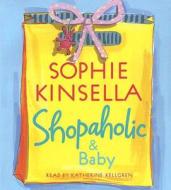 Shopaholic & Baby di Sophie Kinsella edito da Random House Audio Assets