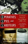 Operatives, Spies, and Saboteurs: The Unknown Story of the Men and Women of World War II's OSS di Patrick K. O'Donnell edito da FREE PR