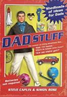 Shedloads Of Ideas For Dads di Steve Caplin, Simon Rose edito da Simon & Schuster