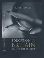 Education In Britain di Ken Jones edito da Polity Press
