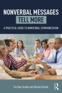 Nonverbal Messages Tell More di Teri Kwal (College of New Rochelle Gamble, Michael (New York Institute of Technology Gamble edito da Taylor & Francis Ltd