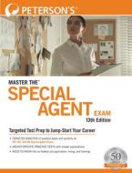 Master The(tm) Special Agent Exam di Peterson'S edito da PETERSONS