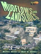 Mudflows and Landslides di Michael Woods, Mary B. Woods edito da Lerner Publications