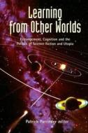 Learning from Other Worlds: Estrangement, Cognition, and the Politics of Science Fiction and Utopia edito da Columbia University Press