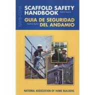Nahb-OSHA Scaffold Safety Handbook, English-Spanish di Nahb Labor Safety & Health Services edito da NATL ASSN OF HOME BUILDERS