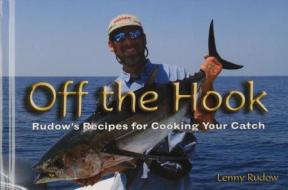 Off the Hook di Lenny Rudow edito da Schiffer Publishing Ltd