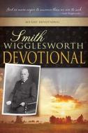 Smith Wigglesworth Devotional di Smith Wigglesworth edito da WHITAKER HOUSE