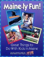 Maine-ly Fun! di Susan Whitehouse edito da Rowman & Littlefield