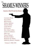 The Shamus Winners: America's Best Private Eye Stories: Volume I 1982-1995 di Robert J. Randisi, John Lutz, Bill Pronzini edito da Perfect Crime Books