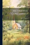 Methodism Condemned edito da LEGARE STREET PR