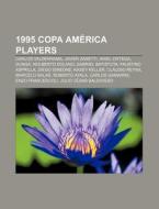 1995 Copa América players di Source Wikipedia edito da Books LLC, Reference Series