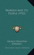 Marken and Its People (1912) di George Wharton Edwards edito da Kessinger Publishing