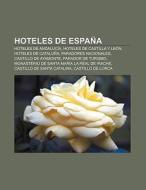 Hoteles de España di Source Wikipedia edito da Books LLC, Reference Series