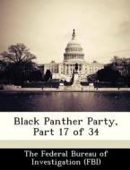 Black Panther Party, Part 17 Of 34 edito da Bibliogov