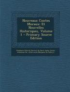 Nouveaux Contes Moraux: Et Nouvelles Historiques, Volume 1 edito da Nabu Press