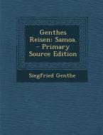 Genthes Reisen: Samoa. - Primary Source Edition di Siegfried Genthe edito da Nabu Press