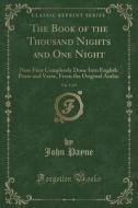 The Book Of The Thousand Nights And One Night, Vol. 5 Of 9 di Dr John Payne edito da Forgotten Books