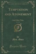 Temptation And Atonement, Vol. 2 Of 3 di Mrs Gore edito da Forgotten Books