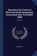 Records Of The Towns Of North And South di HEMPSTEAD edito da Lightning Source Uk Ltd