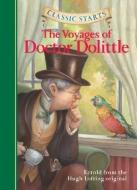 Classic Starts (R): The Voyages of Doctor Dolittle di Hugh Lofting edito da Sterling Juvenile
